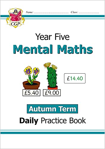 KS2 Mental Maths Year 5 Daily Practice Book: Autumn Term (CGP Year 5 Daily Workbooks)